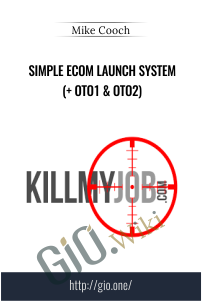 Simple eCom Launch System (+ OTO1 & OTO2) – Mike Cooch