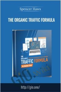The Organic Traffic Formula - Spencer Haws