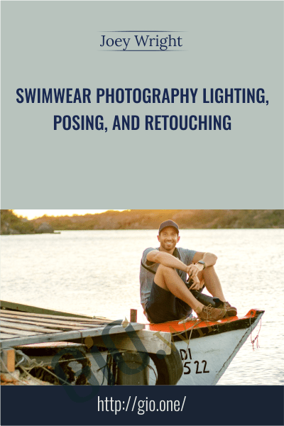 Swimwear Photography Lighting, Posing, And Retouching - Joey Wright