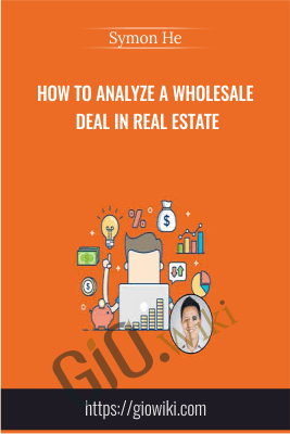 How to Analyze a Wholesale Deal in Real Estate - Symon He