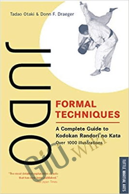 Judo Formal Techniques: A Complete Guide to Kodokan Randori no Kata – Tadao Otaki