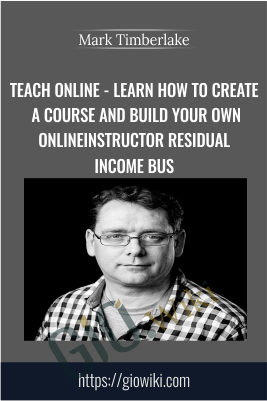 Teach Online - Learn how to create a course and build your ...Mark Timberlake