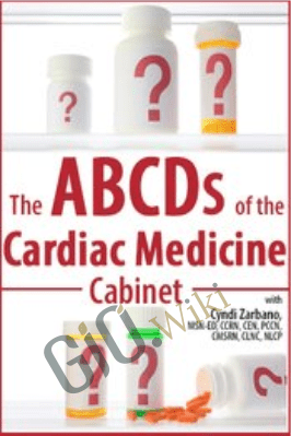 The ABCDs of the Cardiac Medicine Cabinet - Cyndi Zarbano