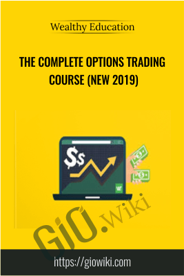The Complete Options Trading Course (New 2019) – Wealthy Education