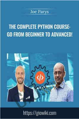 The Complete Python Course: Go From Beginner To Advanced! - Joe Parys