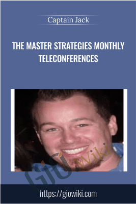 The Master Strategies Monthly Teleconferences - Captain Jack