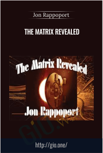The Matrix Revealed - Jon Rappoport