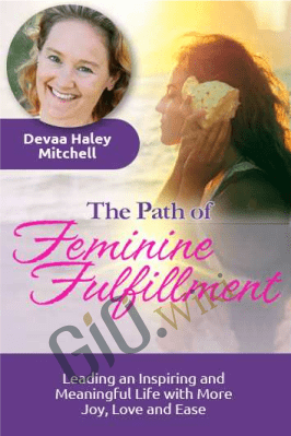 The Path of Feminine Fulfillment - Devaa Haley Mitchell