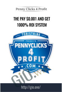 The Pay $0.001 And Get 1000% ROI System – Penny Clicks 4 Profit