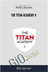 The Titan Academy 4 – Robin Sharma