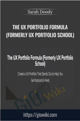 The UX Portfolio Formula (Formerly UX Portfolio School) - Sarah Doody