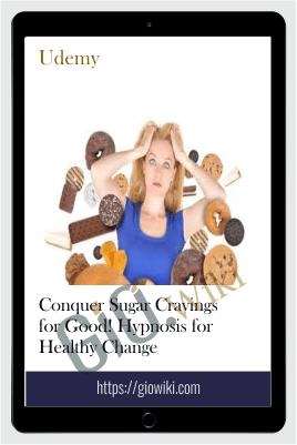 Conquer Sugar Cravings for Good! Hypnosis for Healthy Change - Udemy