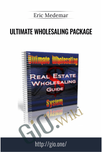 Ultimate Wholesaling Package – Eric Medemar