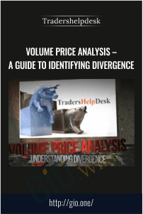 Volume Price Analysis – A Guide to Identifying Divergence – Tradershelpdesk