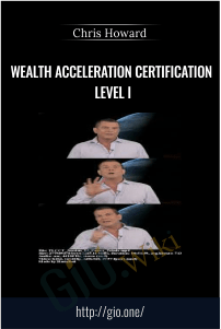Wealth Acceleration Certification Level I – Chris Howard