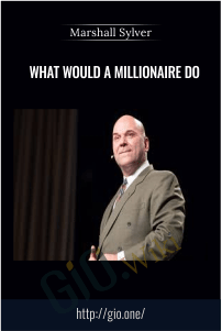What Would A Millionaire Do – Marshall Sylver