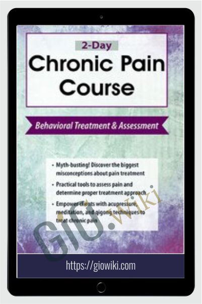 2-Day Chronic Pain Course: Behavioral Treatment and Assessment - Robert Rosenbaum