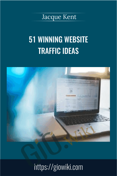 51 Winning Website Traffic Ideas - Jacque Kent