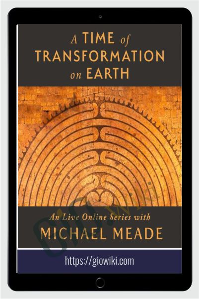 A time of Transformation on Earth - Audio - Michael Meade