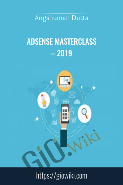 Adsense Masterclass – 2019 – Angshuman Dutta