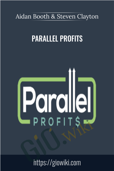 Parallel Profits – Aidan Booth and Steven Clayton