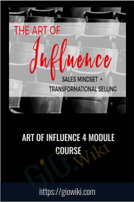 Art of Influence 4 Module Course - Cynthia Lindeman