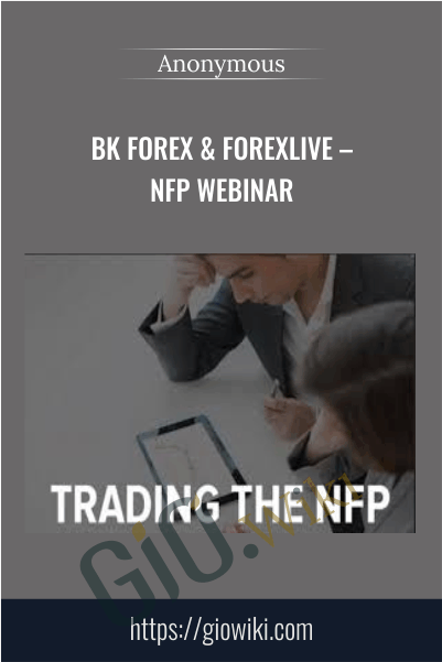 BK Forex & ForexLive – NFP Webinar