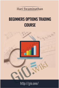 Beginners Options Trading Course – Hari Swaminathan