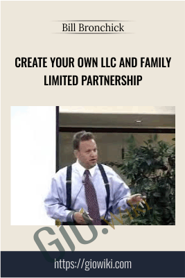Create Your Own LLC and Family Limited Partnership – Bill Bronchick