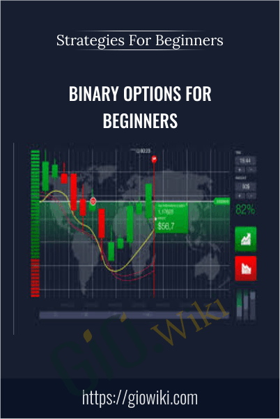 Binary Options For Beginners - Strategies For Beginners