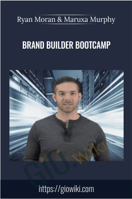 Brand Builder Bootcamp – Ryan Moran & Maruxa Murphy
