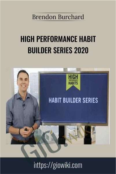 High Performance Habit Builder Series 2020 – Brendon Burchard