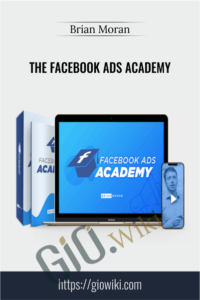 The Facebook Ads Academy – Brian Moran