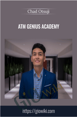 ATM Genius Academy – Chad Otsuji