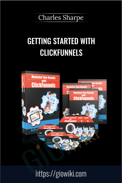 Getting Started With Clickfunnels – Charles Sharpe