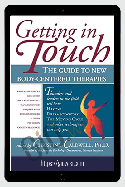 Getting In Touch - The Guide To New Body-Centered Therapies (1997) - Christine Caldwell