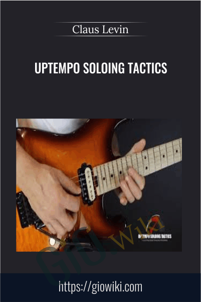 UPTEMPO SOLOING TACTICS - Claus Levin