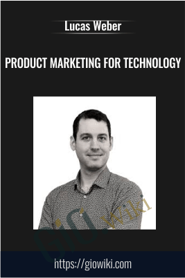 Product Marketing For Technology - ConversionXL, Lucas Weber