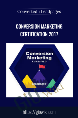Conversion Marketing Certification 2017 - Convertedu Leadpages