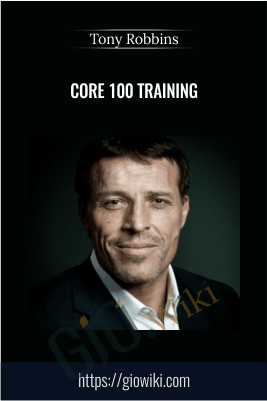 Core 100 Training - Tony Robbins