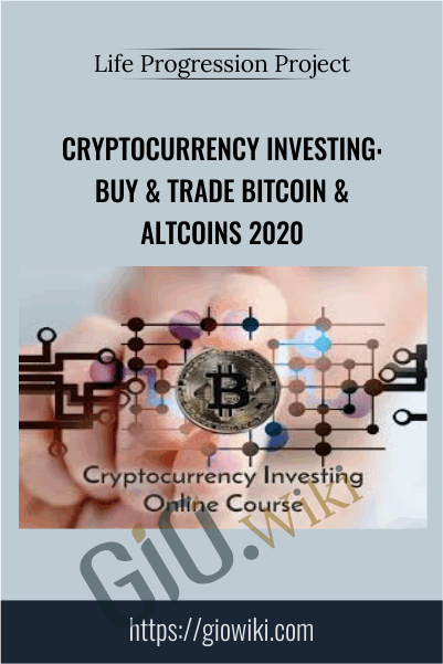 Cryptocurrency Investing: Buy & Trade Bitcoin & Altcoins 2020