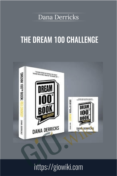 The Dream 100 Challenge – Dana Derricks