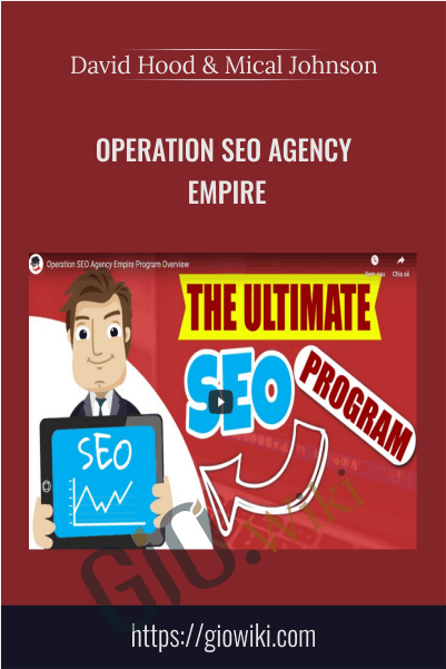 Operation SEO Agency Empire – David Hood and Mical Johnson