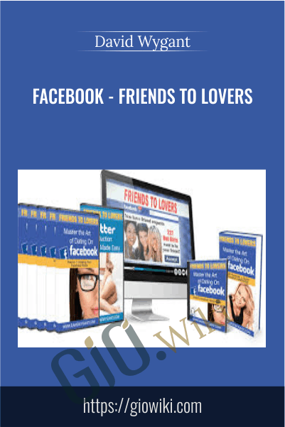 Facebook - Friends To Lovers - David Wygant