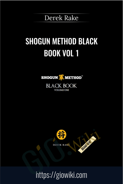 Shogun Method Black Book Vol 1 - Derek Rake