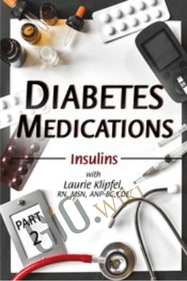 Diabetes Medications Part 2: Insulins - Laurie Klipfel