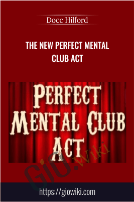 The NEW Perfect Mental Club Act - Docc Hilford