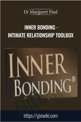 Inner Bonding - Intimate Relationship Toolbox - Margaret Paul
