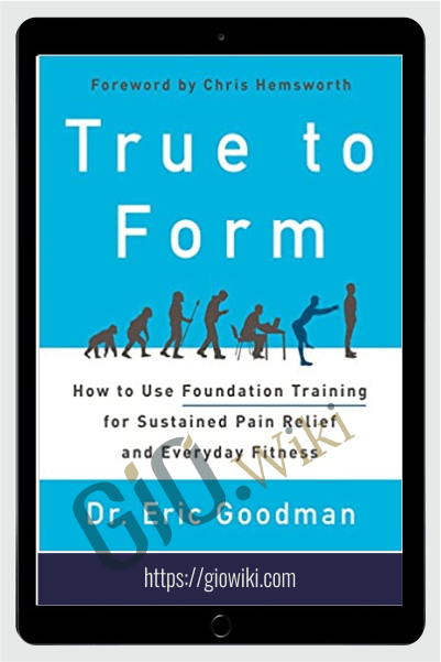 True to Form - Eric Goodman