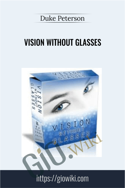 Vision Without Glasses - Duke Peterson